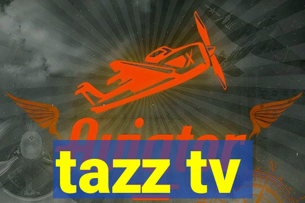 tazz tv